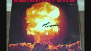 The Eliminators - Loving Explosion - YouTube