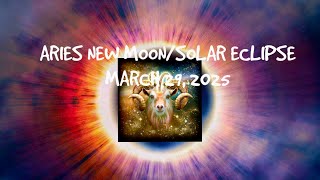 Aries New Moon Solar Eclipse March 29, 2025