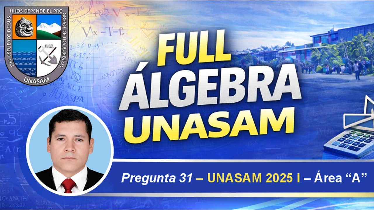 Pregunta 31 Álgebra UNASAM 2025 I Área A