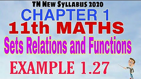 11th Maths Example 1.27 Chapter 1 Sets,Relation and Functions TN New Syllabus State Board Tamil medi