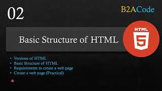 02 Basic Structure of HTML Web Page in Hindi | Web Designing & Development | B2ACode