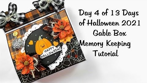 Day 4 of 13 Days of Halloween for 2021 Gable Box Memory Keeping Tutorial Polly