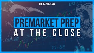 PreMarket Prep AT THE CLOSE | Stock Market Live 