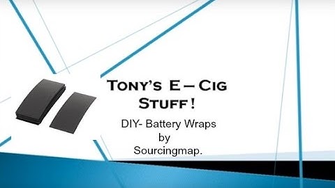 DIY - Battery Wraps Tutorial.