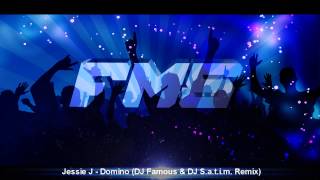 Jessie J - Domino (DJ Famous & DJ S.a.t.i.m. Remix)
