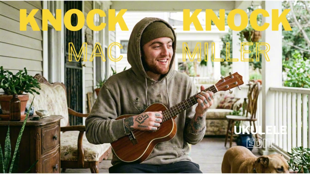 Mac Miller – Knock Knock (Chill Ukulele Edit) | Cloud 9 Radio