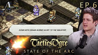Glory To The Walister! | Tactics Ogre Analysis (Ep.6) | State of the Arc Podcast