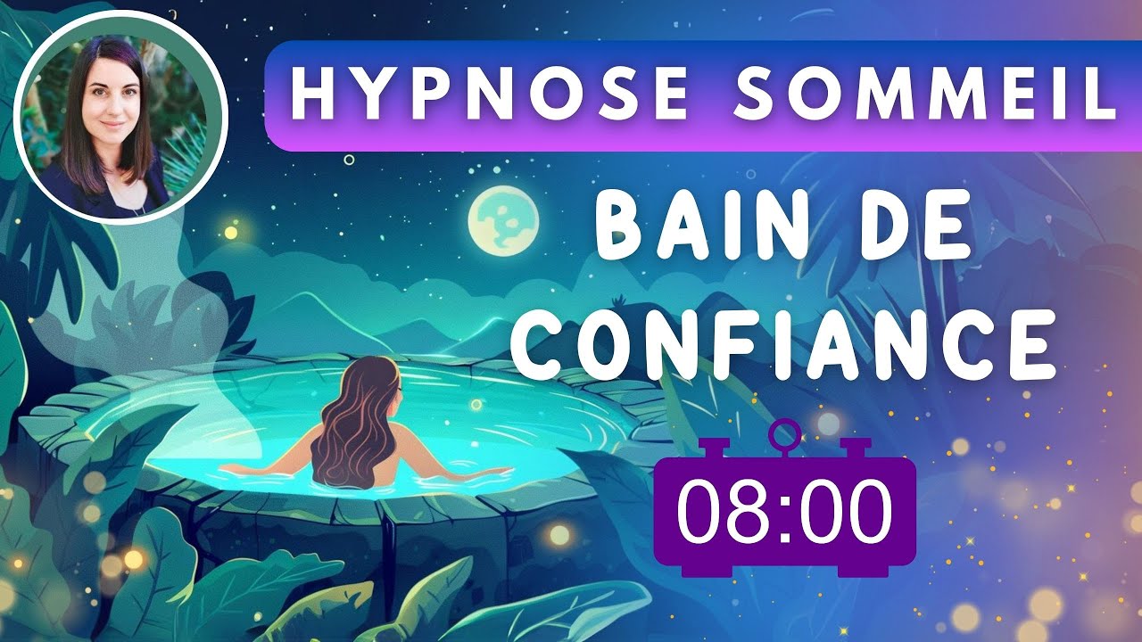Hypnose Sommeil : Réparez et Renforcez Votre Confiance en Soi en Dormant - 8h