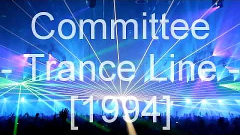 Committee   Trance Line