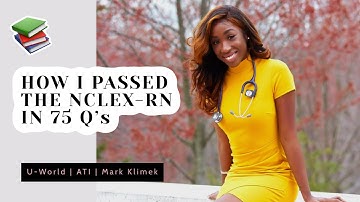 How I Passed my NCLEX-RN 2021 in 75 Questions !! | U-World, Mark Klimek, ATI |