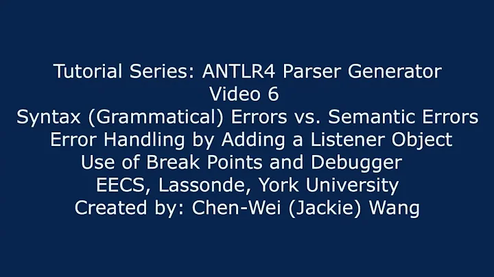 EECS4302 ANTLR4 Parser Generator Tutorial: Part 6