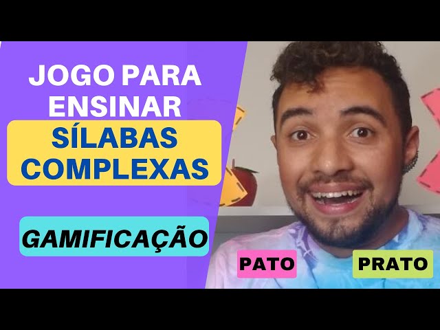 JOGO DAS SÍLABAS COMPLEXAS - Vila Educativa 