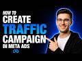 HOW TO CREATE TRAFFIC CAMPAIGN IN META ADS (STEP-BY-STEP GUIDE 2026)