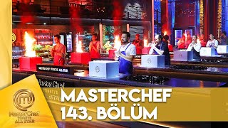 MasterChef Türkiye All Star 143. Bölüm @MasterChefTurkiye