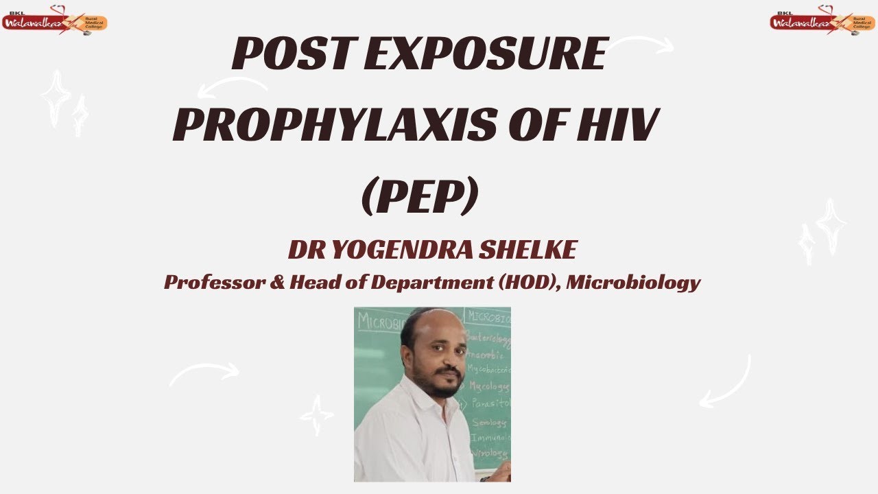 POST EXPOSURE PROPHYLAXIS OF HIV (PEP)