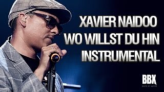 Video thumbnail of "Xavier Naidoo - Wo Willst Du Hin (Instrumental)"