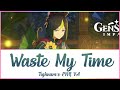 Genshin Impact Tighnari S ENG VA Waste My Time W Lyrics 