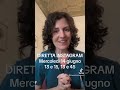 DIRETTA INSTAGRAM Mercoledì 14 giugno13 e 15, 13 e 45