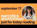 Just For Today Reading September 17 - Narcotics Anonymous ✰ kelseainrecovery