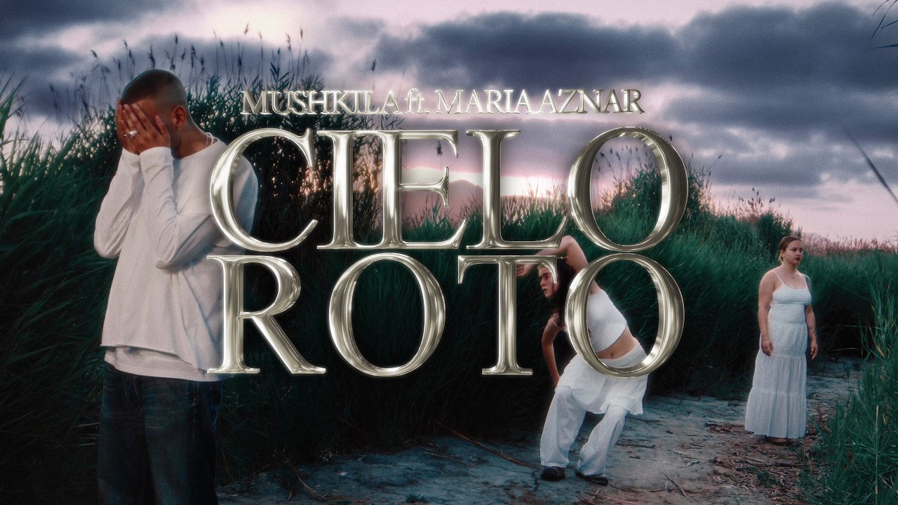 Watch Mushkila - CIELO ROTO ft. maria aznar (Videoclip) on YouTube Watch Mushkila - CIELO ROTO ft. maria aznar (Videoclip) on YouTube