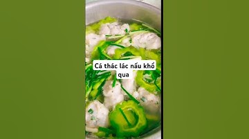Cá thác lác nấu canh khổ qua #food #nauan #monngon #amthuc #cooking