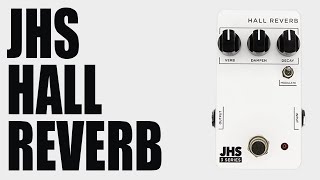 JHS  3 Series Hall Reverb  Demo