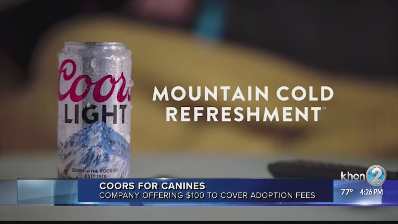 Beer company Coors Light is offering 100 to cover dog adoption fees