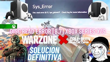 Solución Disc read error [8.7] Xbox series X/S WARZONE x COB BO6
