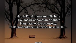 Video thumbnail of "Hau La Furak hanesan o Nia hare - Lirik - Febby Reya"