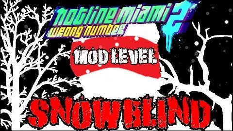 Hotline Miami 2 Mod Level "Snowblind"