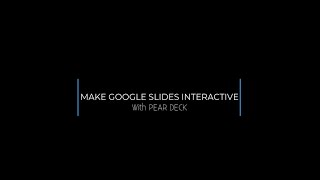 Making Google Slides Presentations Interactive with Pear Deck