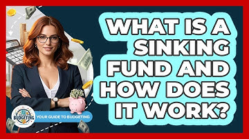What Is a Sinking Fund and How Does It Work?
