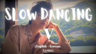 뷔 "Slow Dancing" 가사 Lyrics || V "Slow Dancing" Eng.+ Korean Easy Lyrics @ChimChim12344