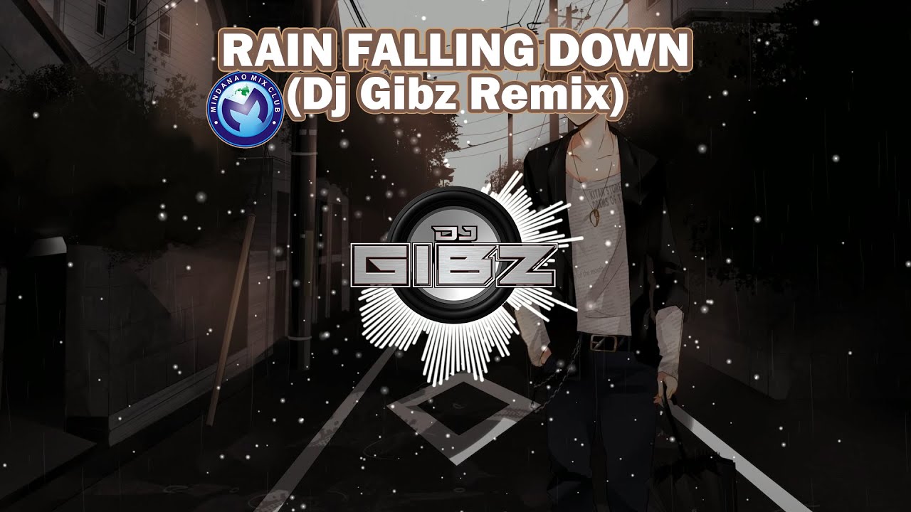 Rain Falling Down (Tekno Remix) - Dj Gibz
