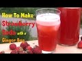 Strawberry soda recipe  naturally fizzy with ginger bug