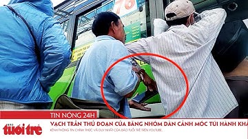 Tin nóng 24h: Vạch trần thủ đoạn của băng nhóm dàn cảnh móc túi hành khách đi xe buýt