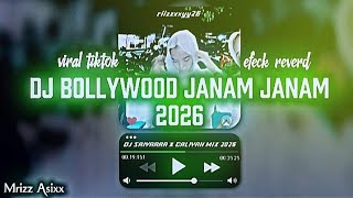 DJ BREAKBEAT JANAM JANAM BOLLYWOOD MIX WES ALL 2026 SLOW FT MRIZZ ASIXX 