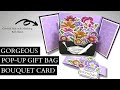How to make the Pop-Up Gift Bag Bouquet Cards