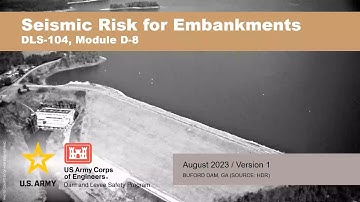 DLS-104 Module D8: Seismic Risk for Embankments