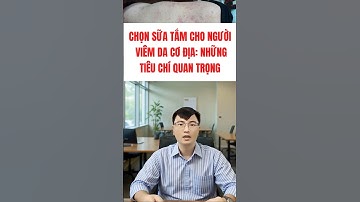 Chọn sữa tắm cho người viêm da cơ địa: Những tiêu chí quan trọng