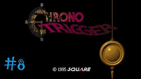 Chrono Trigger ep  8- CHANCELLOR VS. REAL CHANCELLOR