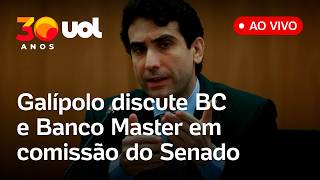 Galípolo fala ao vivo no Senado sobre Banco Master, de Vorcaro, ações do Banco Central e mais pautas