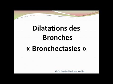 Dilatations des Bronches ou Bronchectasies