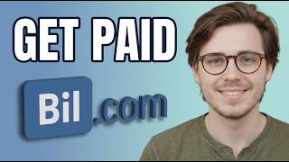 How to Get Paid From Bill.com [Updated 2026]