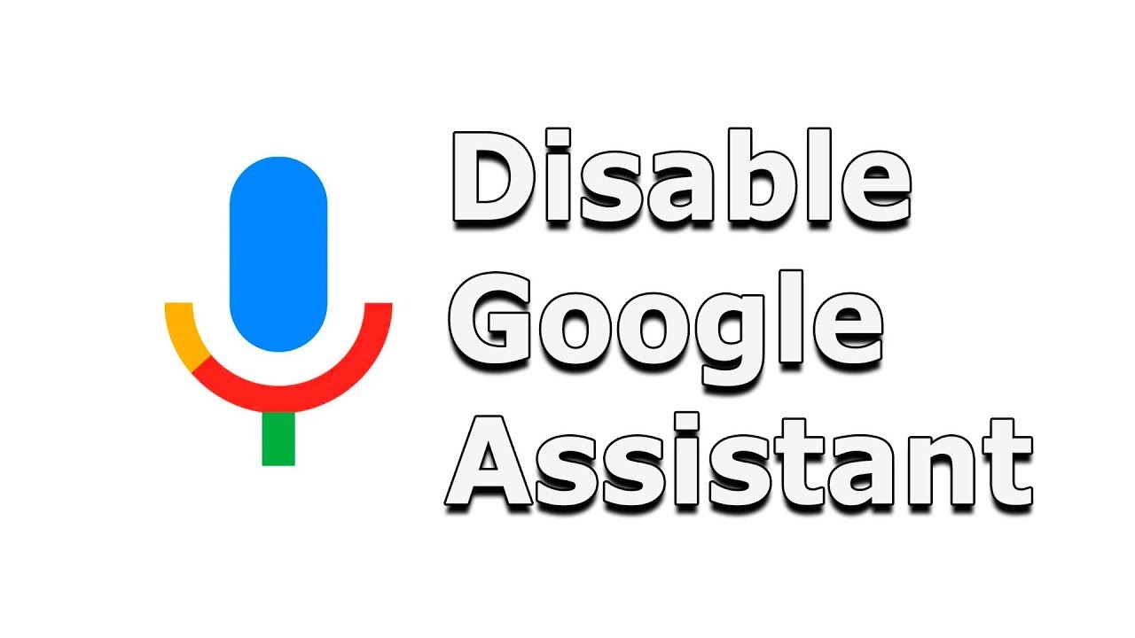 How To Turn Off Google Assistant On Your Android Device Turn Off OK