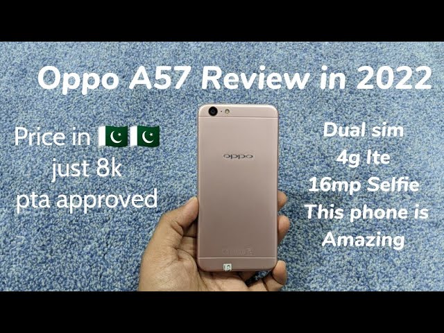 Oppo A57 Review in 2022 - 16mp selfie price just 8k in Pakistan