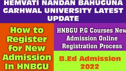 Hnbgu New Admission Online Registration || How to Register For B.Ed New Admission in HNBGU 2022