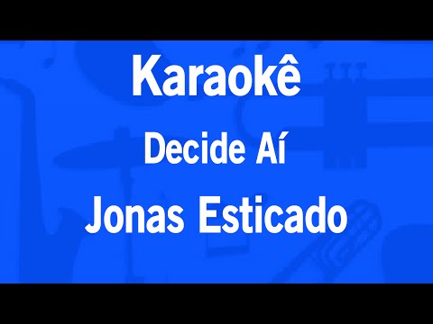Video thumbnail for Karaokê Decide Aí - Jonas Esticado