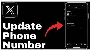 How to Change Phone Number in X Account: Step by Step Guide