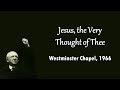 Jesus, the Very Thought of Thee